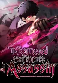 The Regressed Son of a Duke is an Assassin