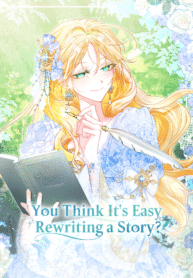 You Think It’s Easy Rewriting a Story?