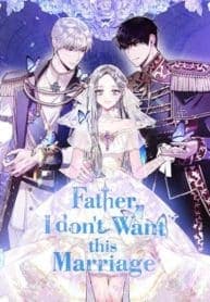 Father, I Don’t Want this Marriage!