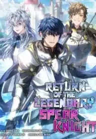 Return of the Legendary Spear Knight