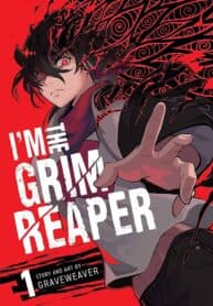 I’m the Grim Reaper